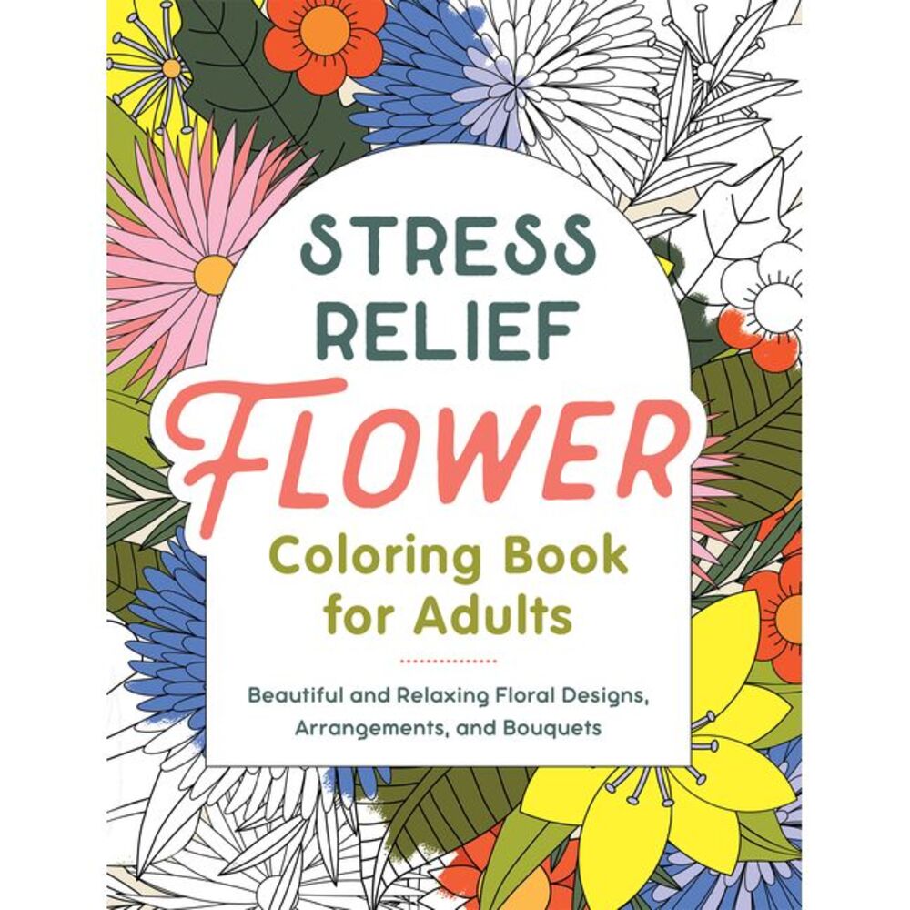 Stress Relief Flower Coloring Book for Adults: Beautiful and Relaxing Floral Des